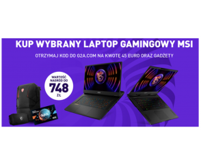 Kup laptop MSI i zgarnij gadżety