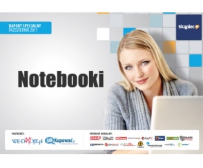 Raport specjalny Skąpiec.pl: notebooki